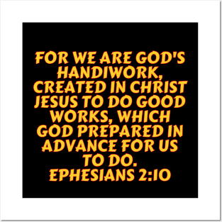 Bible Verse Ephesians 2:10 Posters and Art
